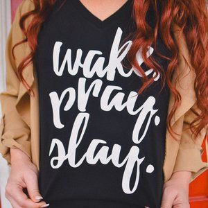Wake. Pray. Slay. Cute Graphic Black V-Neck Tee